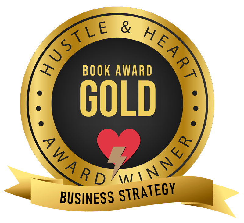 Hustle & Heart Book Award Gold — Business Strategy